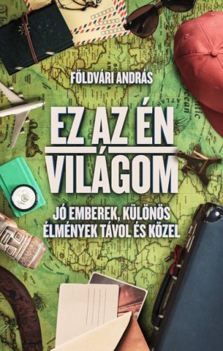 Földvári András - Ez az én világom