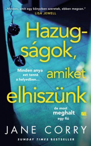 Jane Corry - Hazugságok, amiket elhiszünk