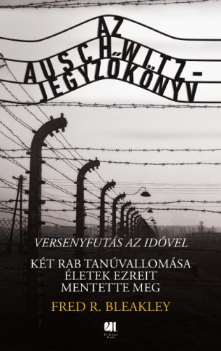 Fred R. Bleakley - Az Auschwitz-jegyzőkönyv