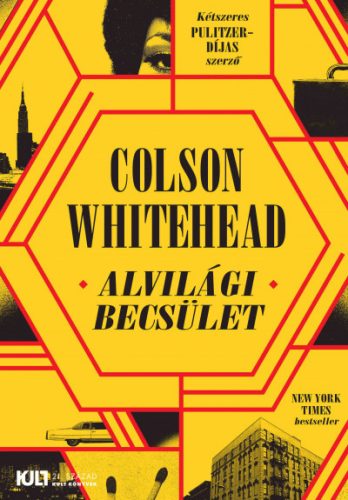 Alvilági becsület- Colson Whitehead