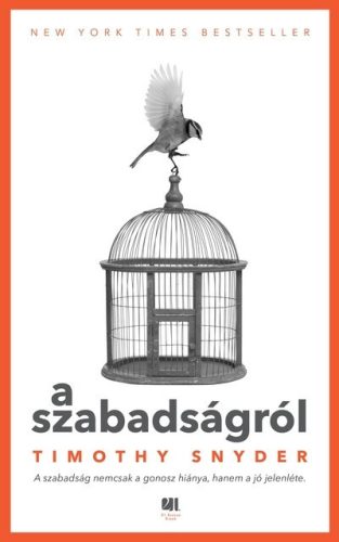 A szabadságról - Timothy Snyder (kötött áras)