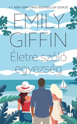 Életre szóló egyezség - Emily Giffin (kötött áras) 