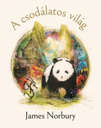 A csodálatos világ - Nagy panda és kicsi sárkány 3. - James Norbury (kötött áras) 