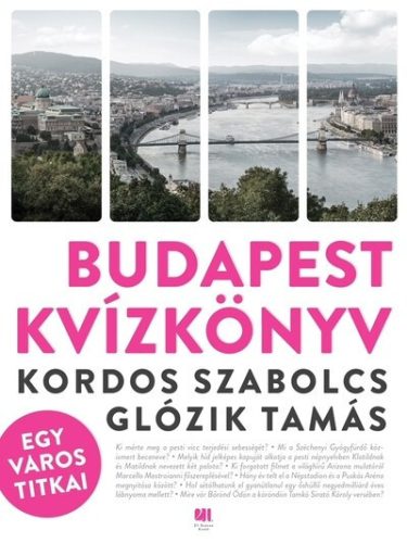 Budapest kvízkönyv - Egy város titkai - Kordos Szabolcs (kötött áras) 