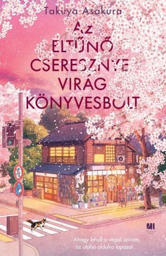 Az eltűnő Cseresznyevirág Könyvesbolt -Takuya Asakura (kötött áras) 