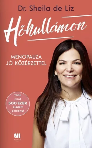 Hőhullámon - Menopauza jó közérzettel - Dr. Sheila de Liz (kötött áras) 