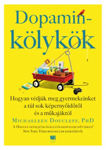 Dopaminkölykök -  Michaeleen Doucleff (kötött áras) 