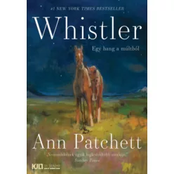 Whistler - Egy hang a múltból -  Ann Patchett
