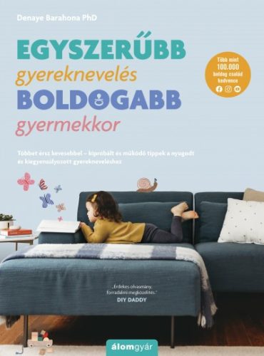 Denaye Barahona - Egyszerűbb gyereknevelés - boldogabb gyermekkor