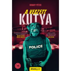 Bihary Péter - A veszett kutya 