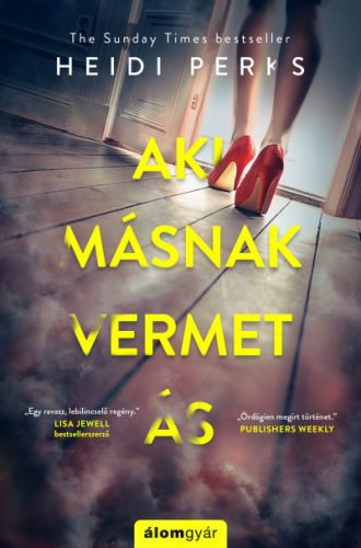 Heidi Perks - Aki másnak vermet ás