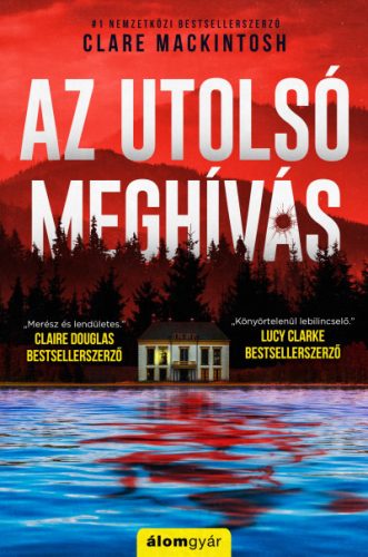 Clare Mackintosh - Az utolsó meghívás