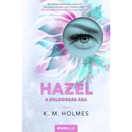 K. M. Holmes - Hazel - A boldogság ára