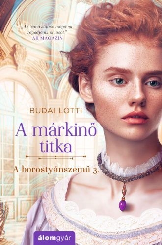 A márkinő titka - A borostyánszemű 3.-Budai Lotti