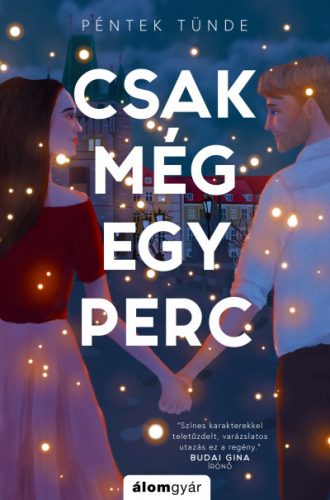 Csak még egy perc - Péntek Tünde