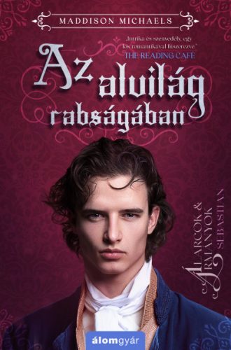 Az alvilág rabságában - Sebastian -Maddison Michaels