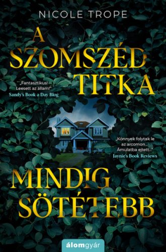 A szomszéd titka mindig sötétebb - Nicole Trope