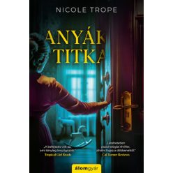Nicole Trope - Anyák titka