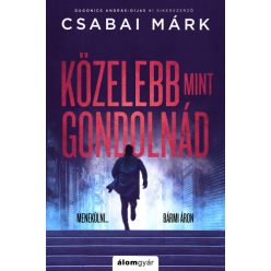 Közelebb, mint gondolnád- Csabai Márk