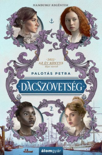 Palotás Petra - Dacszövetség 2. - Hamburgi regények