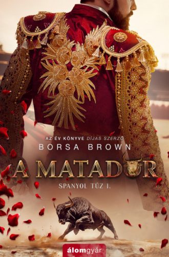 A matador - Spanyol tűz 1.- Borsa Brown