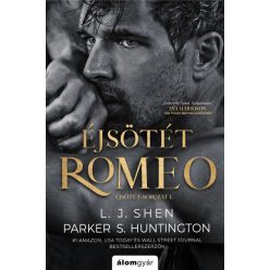   Éjsötét Romeo - Éjsötét-sorozat 1. - Parker S. Huntington, L. J. Shen