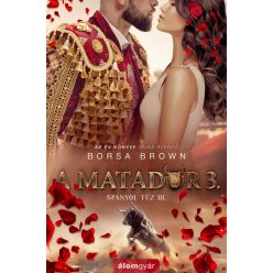   A matador 3. - Spanyol tűz III. -  Borsa Brown (kötött áras)