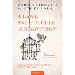   A lány, aki túlélte Auschwitzot -  Eti Elboim, Sara Leibovits