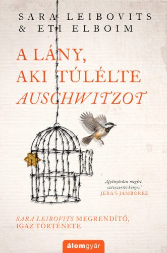 A lány, aki túlélte Auschwitzot -  Eti Elboim, Sara Leibovits