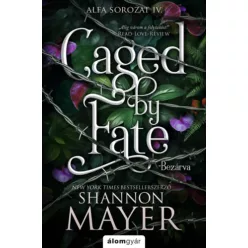   Caged by Fate - Bezárva - (élfestett) - Shannon Mayer (kötött áras) 