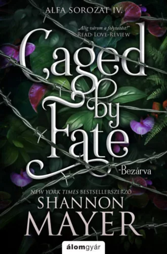 Caged by Fate - Bezárva - (élfestett) - Shannon Mayer (kötött áras) 