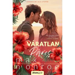   Váratlan páros - Szerelmi kalandok 2.  - Max Monroe (kötött áras) 