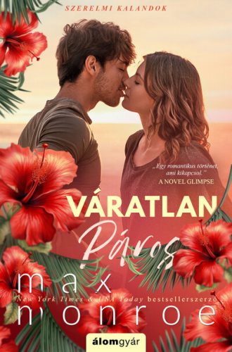 Váratlan páros - Szerelmi kalandok 2.  - Max Monroe (kötött áras) 