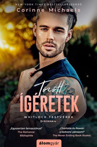 Törött ígéretek - Whitlock testvérek - Rowan Corinne Michaels (kötött áras)