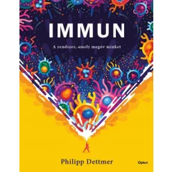 Philipp Dettmer - Immun - A rendszer, amely megóv minket