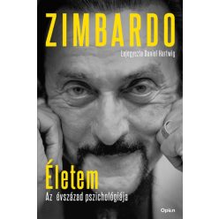   Philip Zimbardo ÉS Daniel Hartwig - Életem - Az évszázad pszichológiája