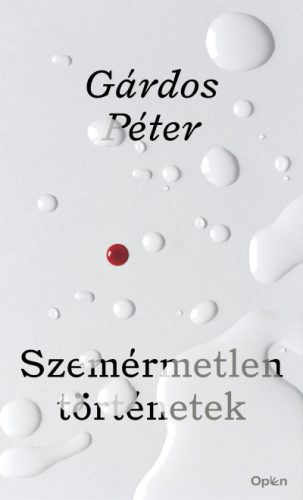 Szemérmetlen történetek -Gárdos Péter