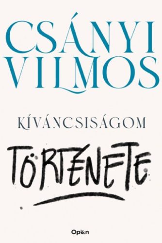 Csányi Vilmos - Kíváncsiságom története