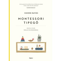   Simone Davies - Montessori tipegő - Kulcs a világ önálló felfedezéséhez 