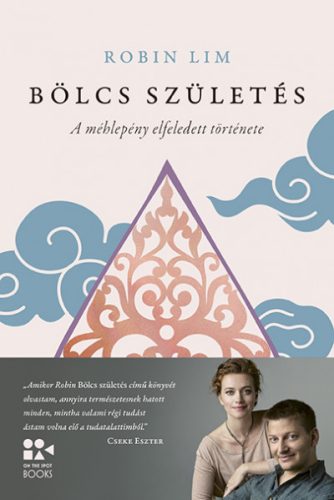 Bölcs születés - A méhlepény elfeledett története - Robin Lim