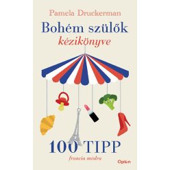 Bohém szülők kézikönyve -Pamela Druckerman