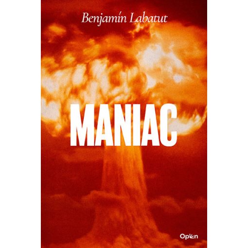 Benjamin Labatut-  Maniac