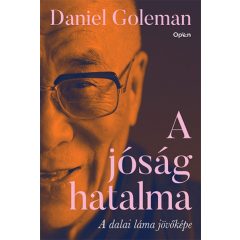  Daniel Goleman - A jóság hatalma - A dalai láma jövőképe
