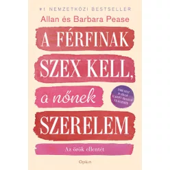   Allan Pease  -  Barbara Pease - A férfinak szex kell, a nőnek szerelem