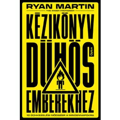 Kézikönyv dühös emberekhez -  Ryan Martin