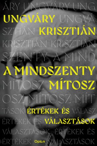 A Mindszenty-mítosz - Ungváry Krisztián