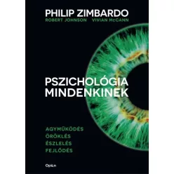   Pszichológia mindenkinek 1. - Agyműködés - Öröklés - Észlelés - Fejlődés