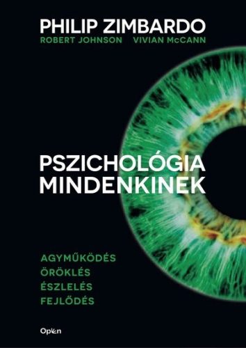 Pszichológia mindenkinek 1. - Agyműködés - Öröklés - Észlelés - Fejlődés