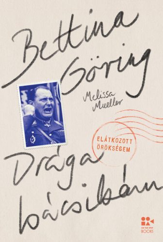 Drága bácsikám - Elátkozott örökségem - Bettina Göring (kötött áras)