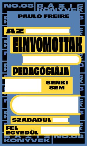 Az elnyomottak pedagógiája - Paulo Freire (kötött áras) 